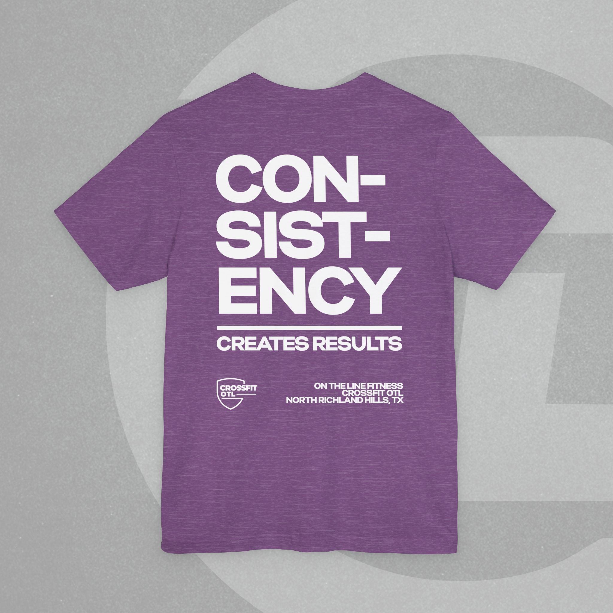 Unisex Tee - No Quick Fix. Consistency Creates Results.