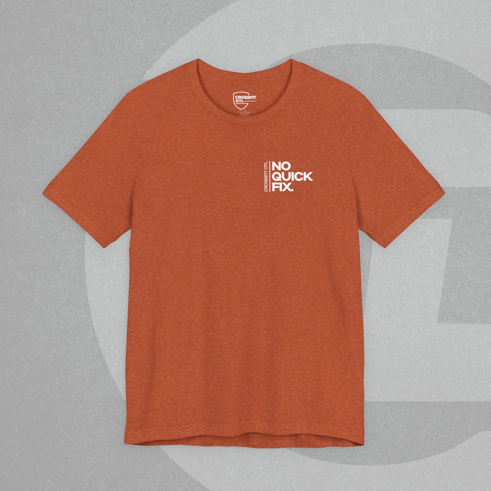 Unisex Tee - No Quick Fix. Consistency Creates Results.