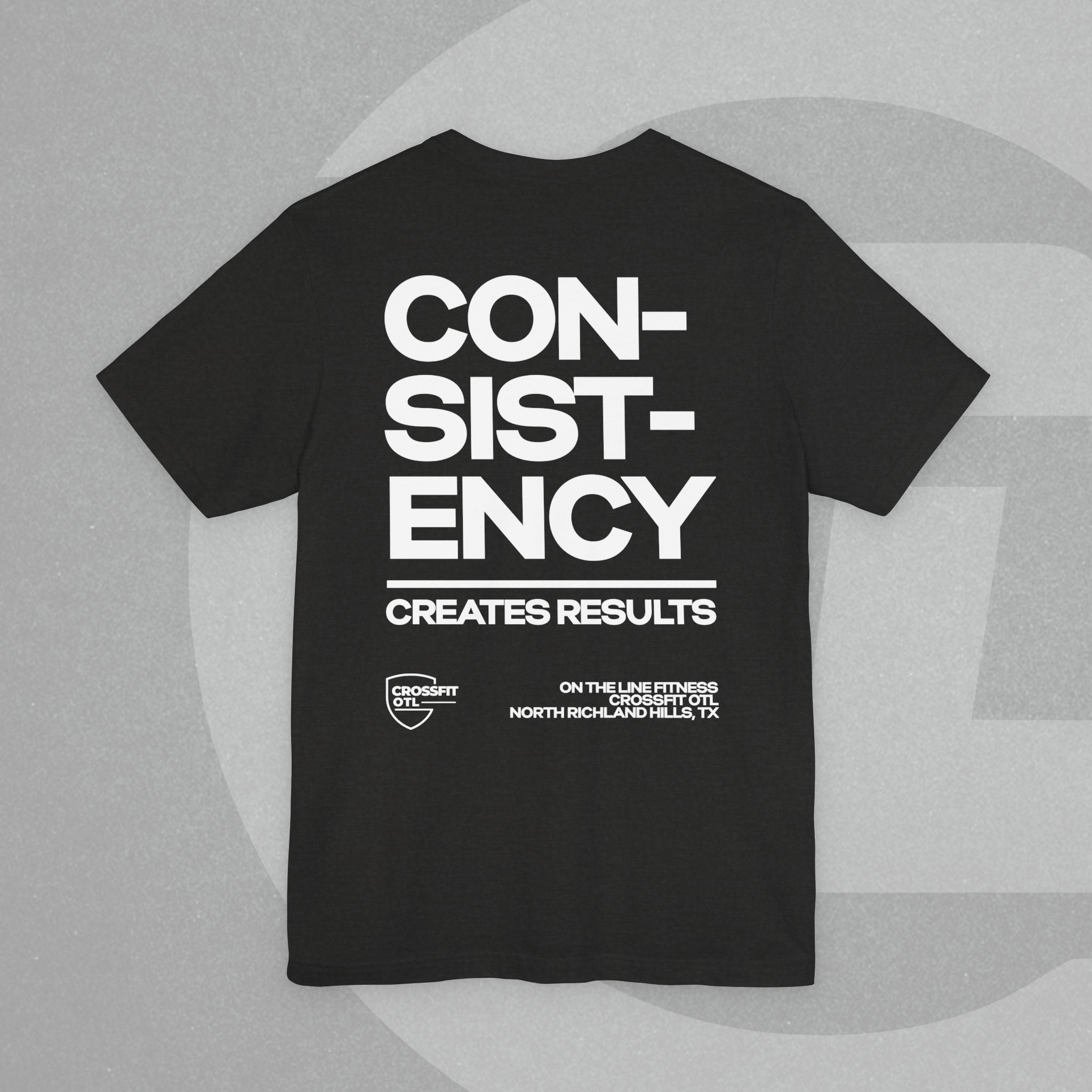 Unisex Tee - No Quick Fix. Consistency Creates Results.