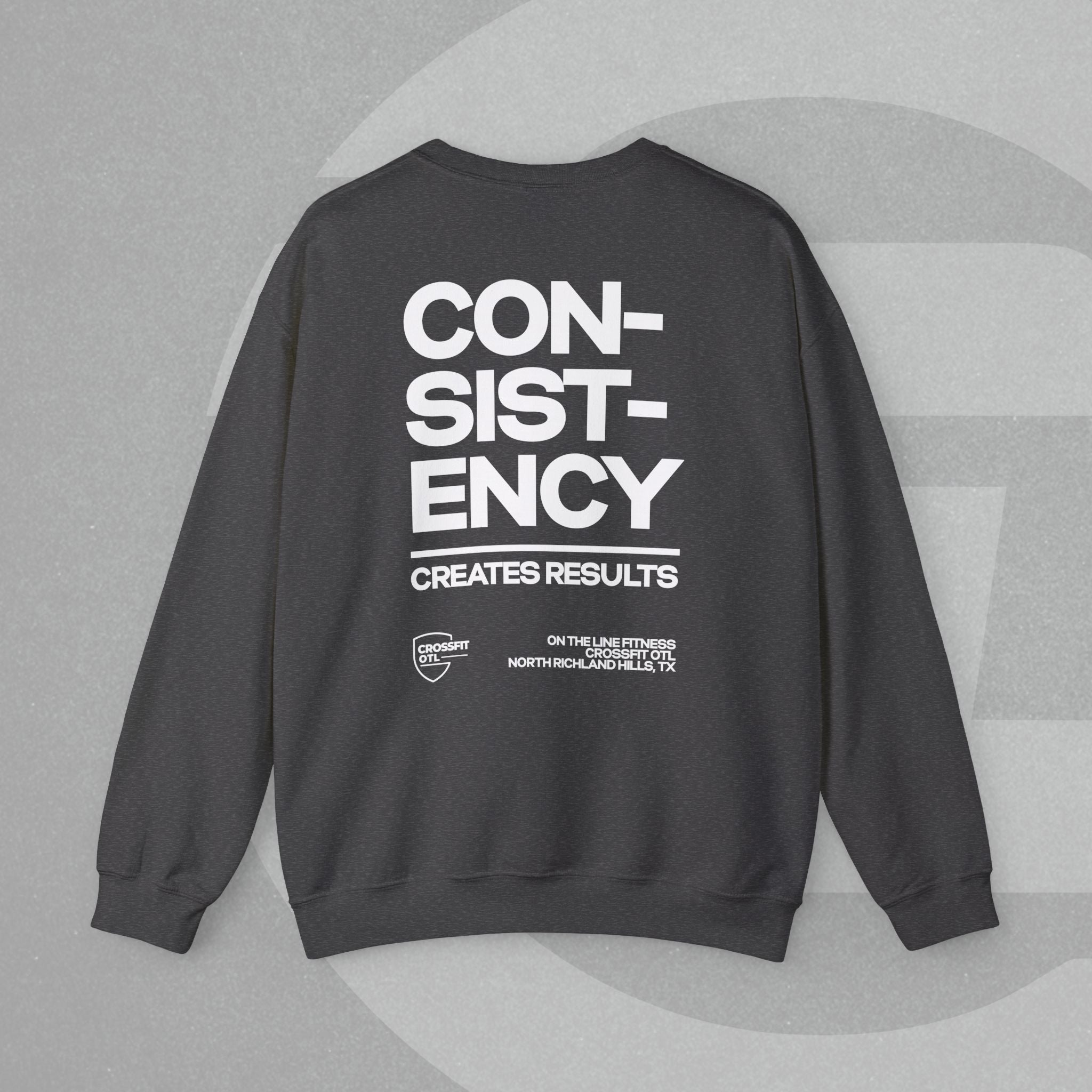 Crewneck Sweatshirt - No Quick Fix. Consistency Creates Results.