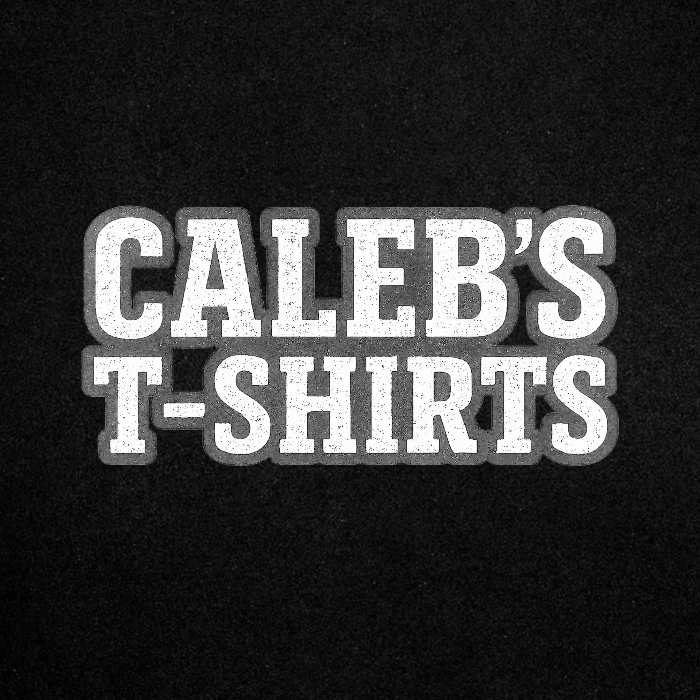 Caleb's T-Shirts - Online Merch Store