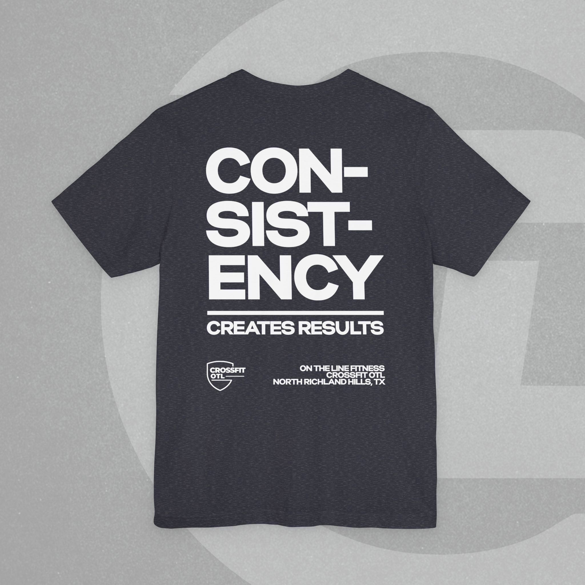 Unisex Tee - No Quick Fix. Consistency Creates Results.
