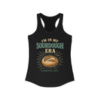 "I'm In My Sourdough Era" - Racerback Tank