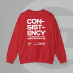 Crewneck Sweatshirt - No Quick Fix. Consistency Creates Results.