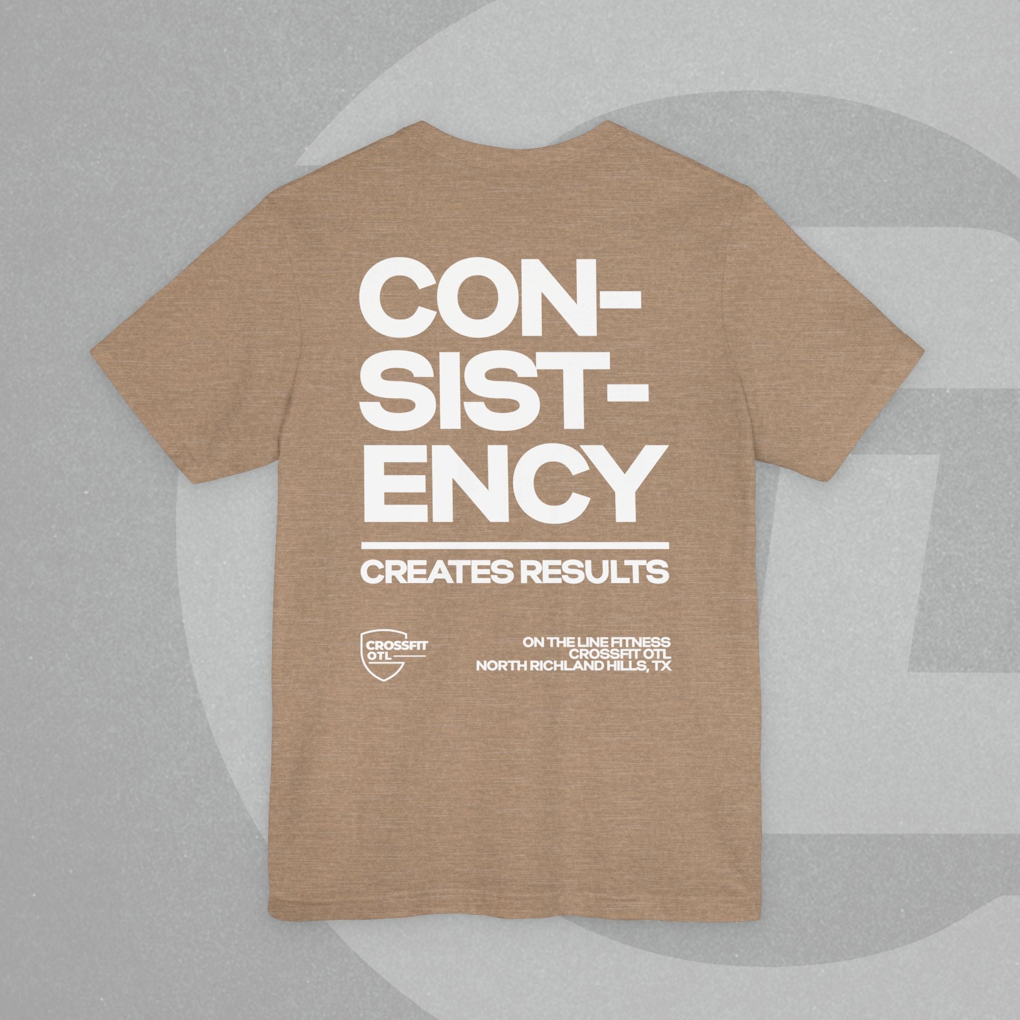 Unisex Tee - No Quick Fix. Consistency Creates Results.