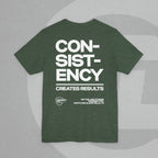 Unisex Tee - No Quick Fix. Consistency Creates Results.